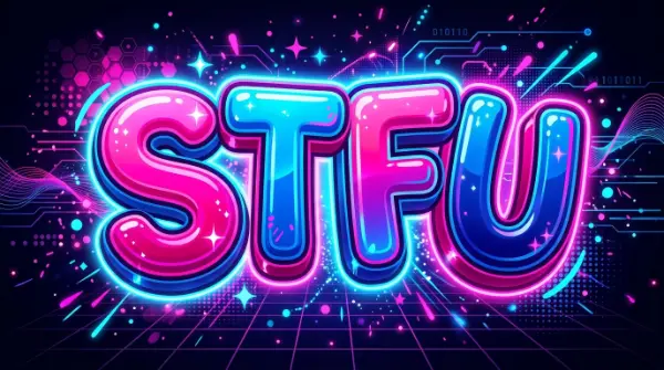 STFU Meaning in Text